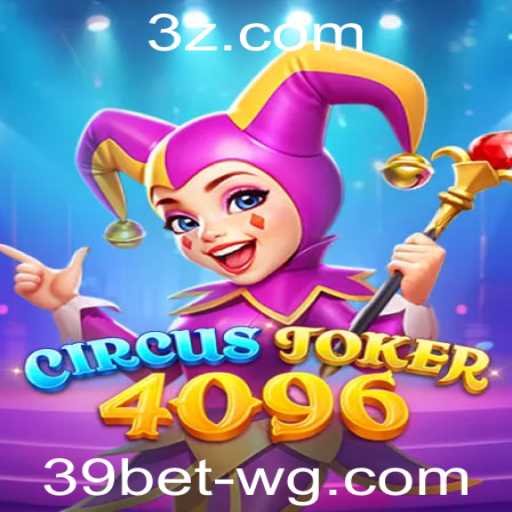 Descubra o Mundo de CircusJoker4096: O Fascinante Jogo de Azar da 39bet